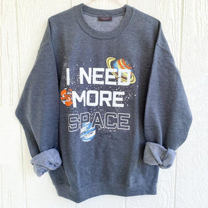 I Need Space Sweatshirt